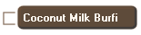Coconut Milk Burfi