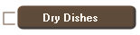Dry Dishes