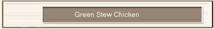 Green Stew Chicken