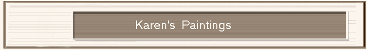 Karen's  Paintings