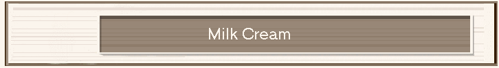 Milk Cream