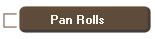 Pan Rolls