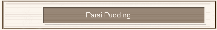 Parsi Pudding