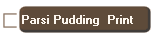 Parsi Pudding  Print