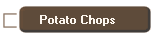 Potato Chops