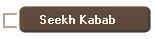 Seekh Kabab