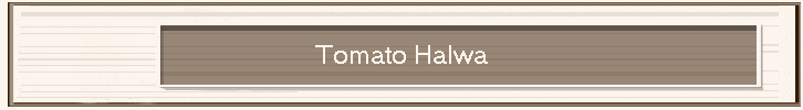 Tomato Halwa
