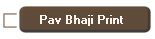   Pav Bhaji Print